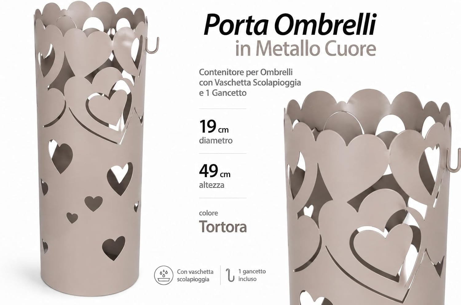 Porta Ombrelli in Metallo Cuore, Contenitore per Ombrelli con Vaschetta Scolapioggia e 1 Gancetto, diametro 19 cm altezza 49cm, Tortora
